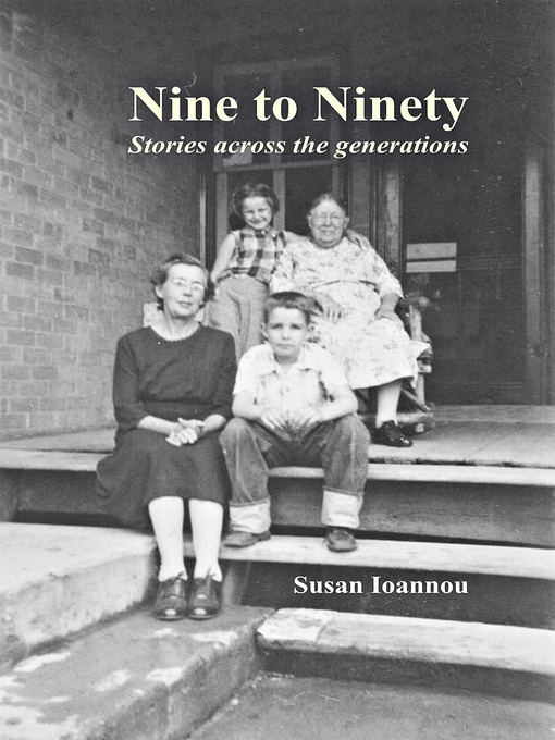 Title details for Nine to Ninety by Susan Ioannou - Available